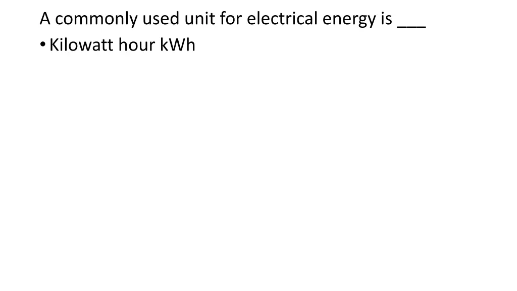 a commonly used unit for electrical energy