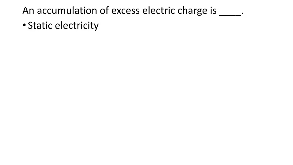 an accumulation of excess electric charge