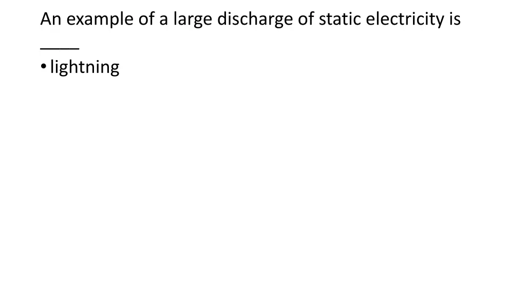 an example of a large discharge of static