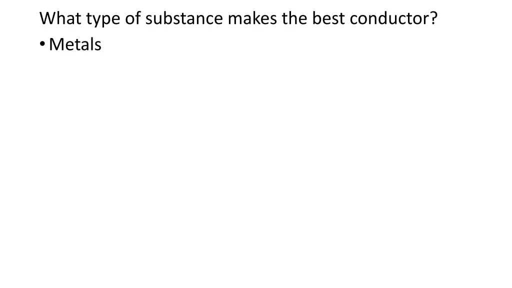 what type of substance makes the best conductor