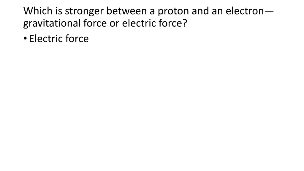 which is stronger between a proton