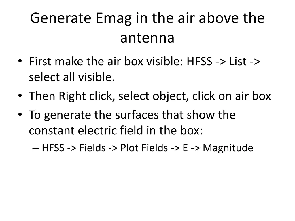 generate emag in the air above the antenna