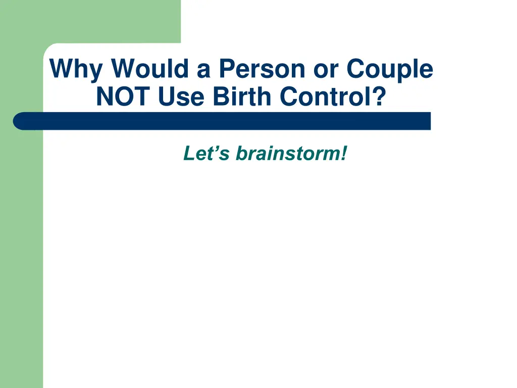 why would a person or couple not use birth control