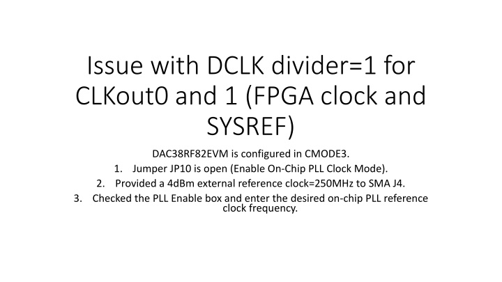 issue with dclk divider 1 for clkout0 and 1 fpga