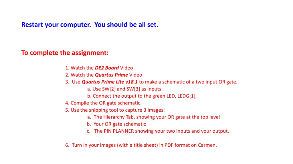 restart your computer you should be all set