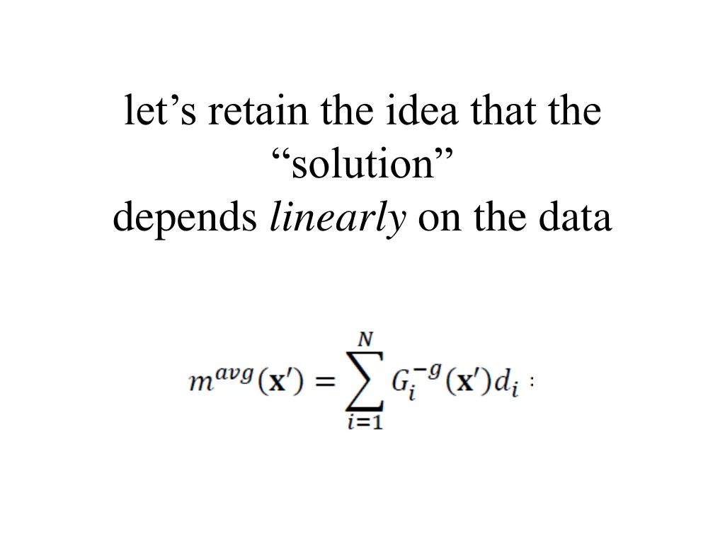 let s retain the idea that the solution depends
