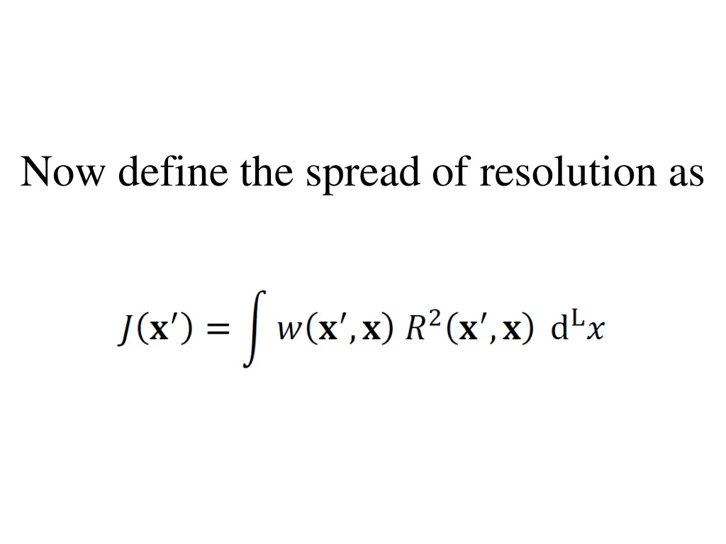 now define the spread of resolution as
