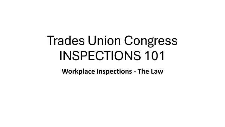 trades union congress inspections 101