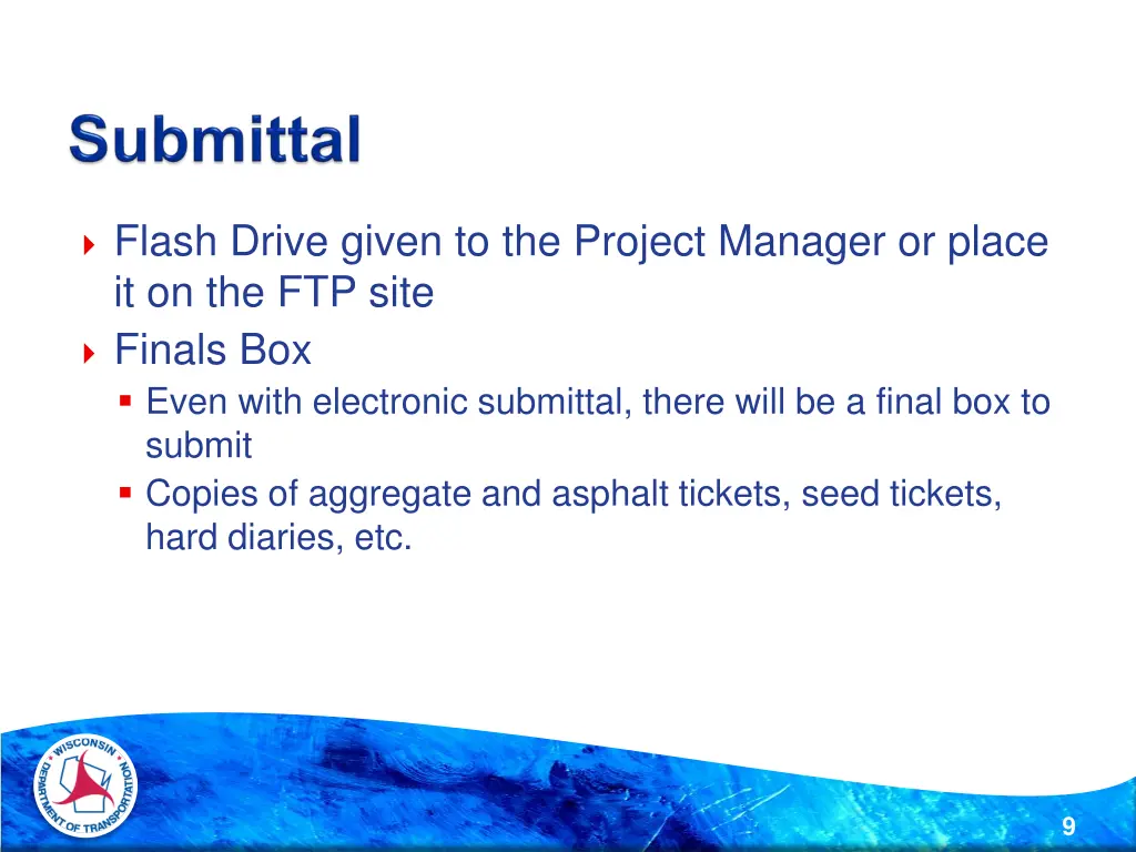 flash drive given to the project manager or place
