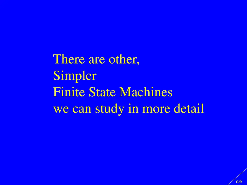 there are other simpler finite state machines