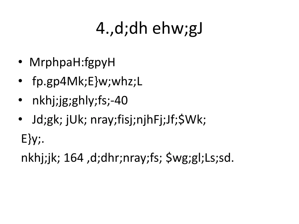 4 d dh ehw gj
