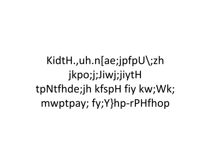 kidth uh n ae jpfpu zh jkpo j jiwj jiyth tpntfhde