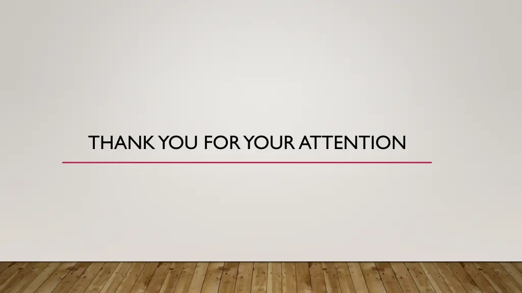thank you for your attention