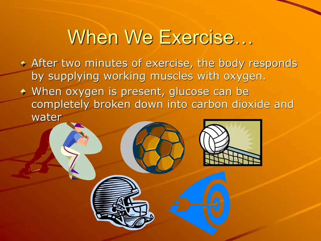 when we exercise