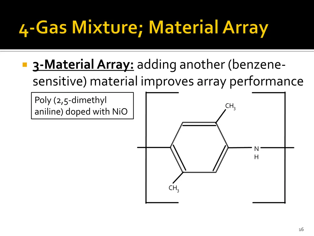 3 material array adding another benzene sensitive 1