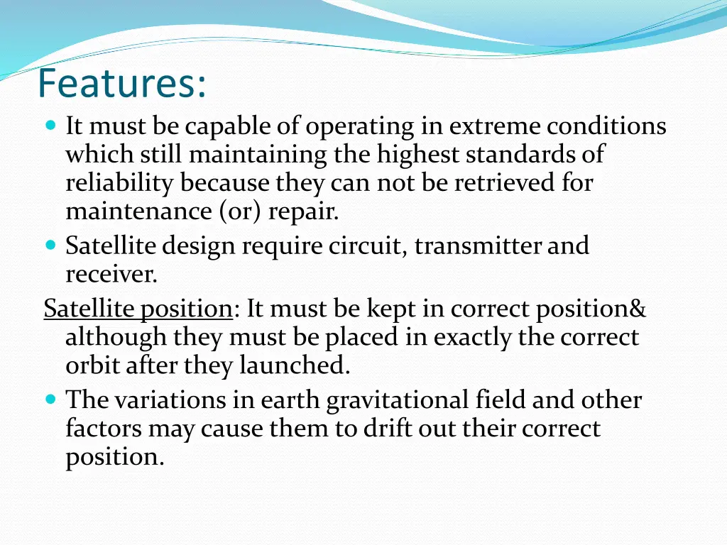 features it must be capable of operating