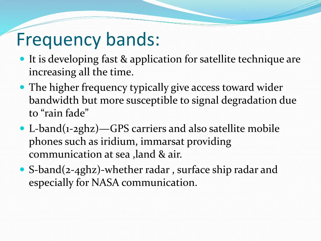 frequency bands it is developing fast application