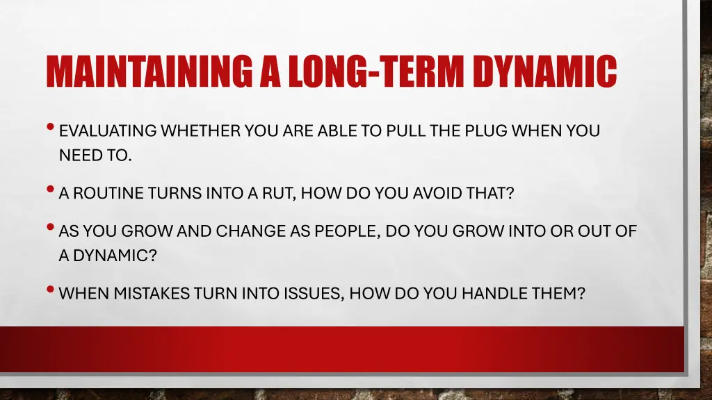 maintaining a long term dynamic