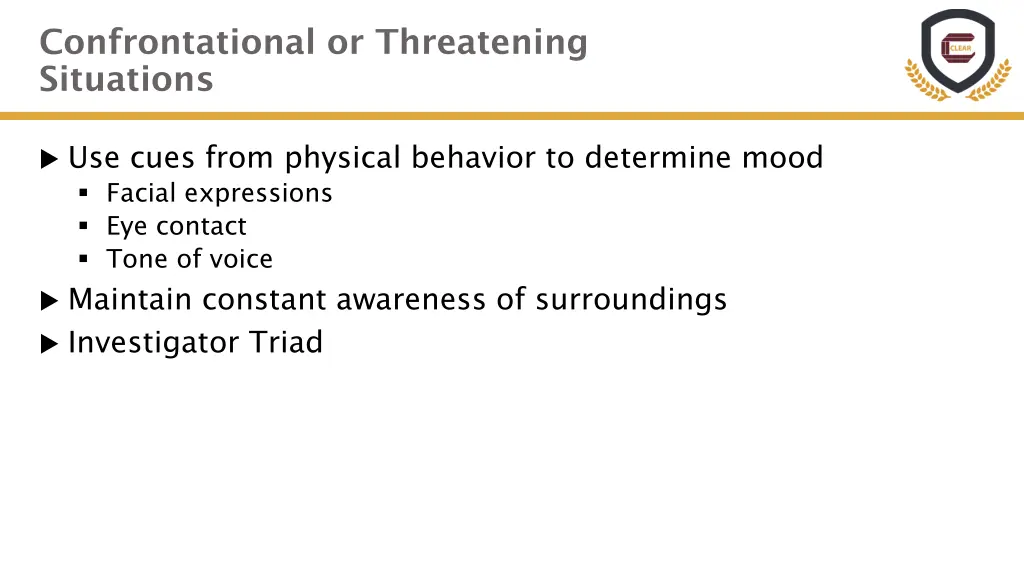 confrontational or threatening situations 1