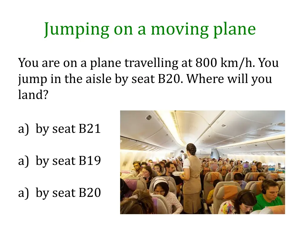 jumping on a moving plane