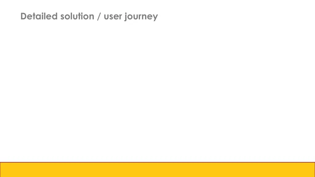 detailed solution user journey