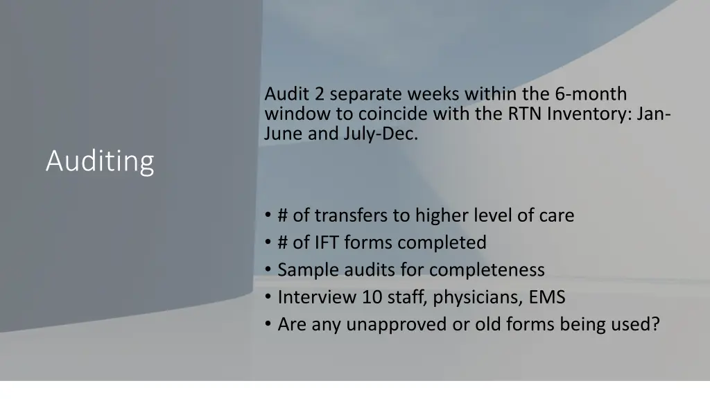 audit 2 separate weeks within the 6 month window