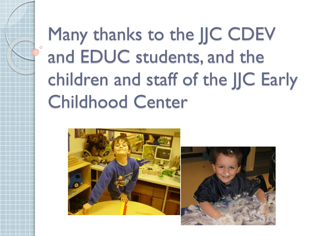 many thanks to the jjc cdev and educ students