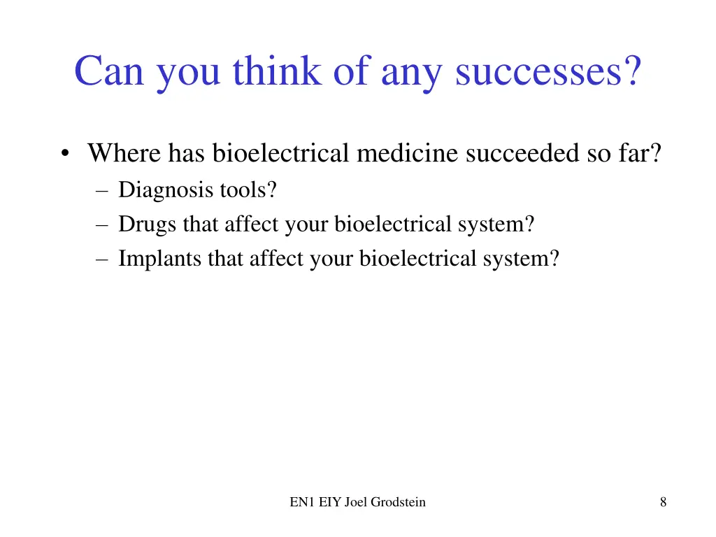 can you think of any successes