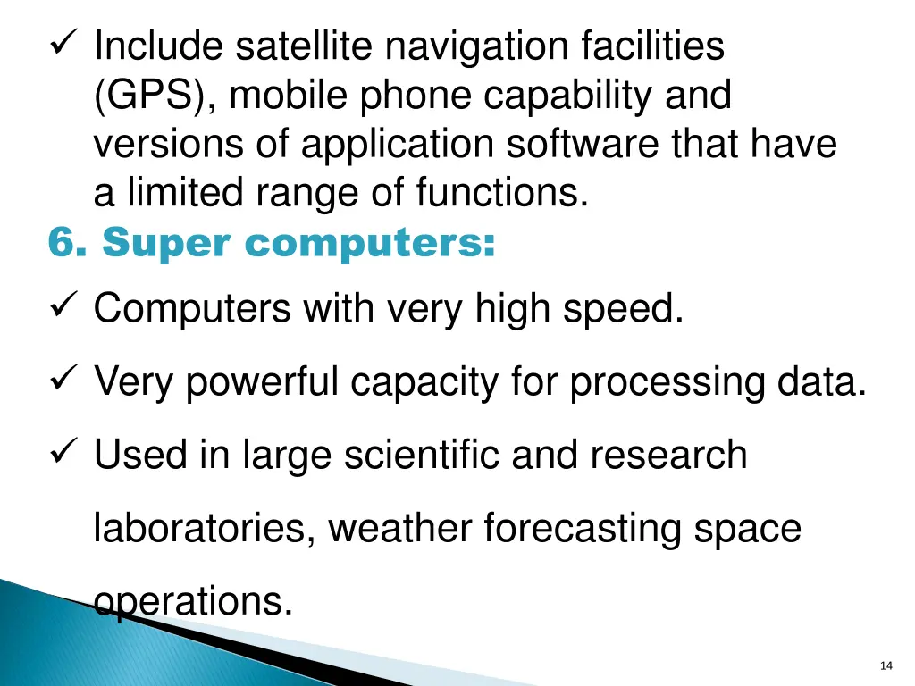 include satellite navigation facilities