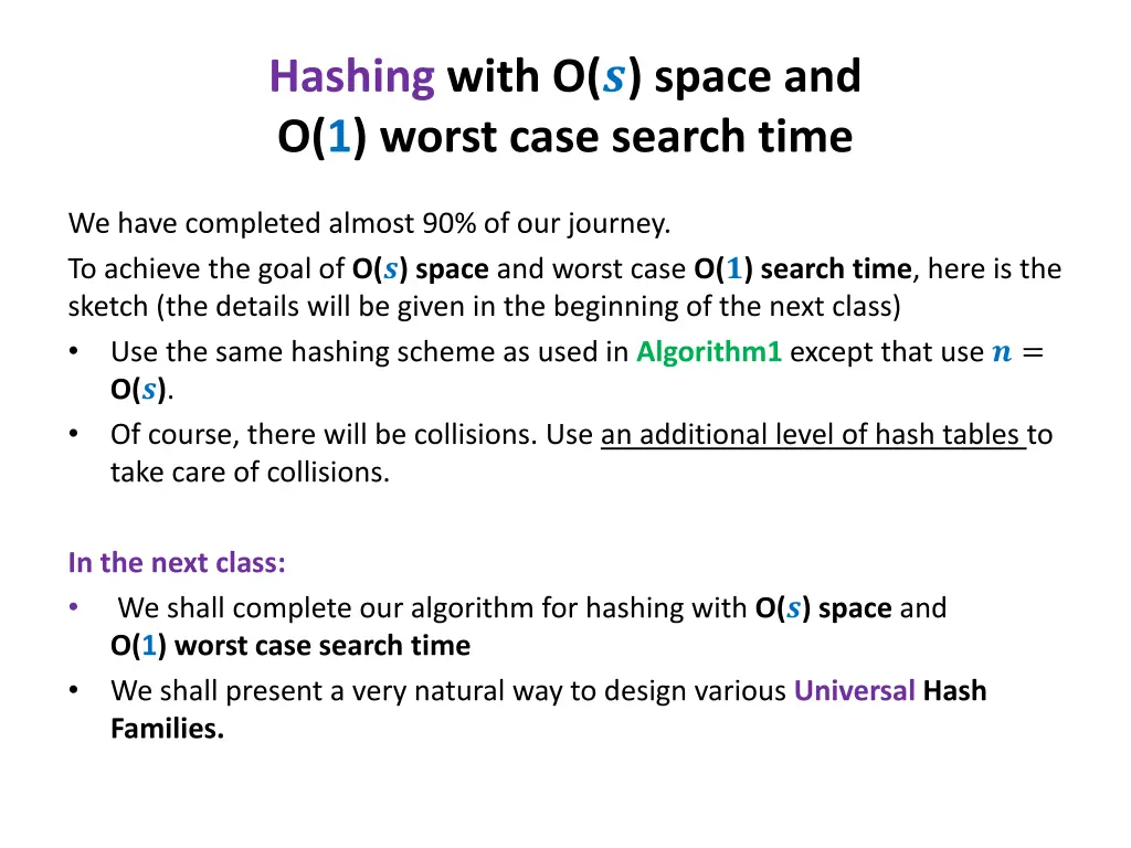hashing with o space and o 1 worst case search