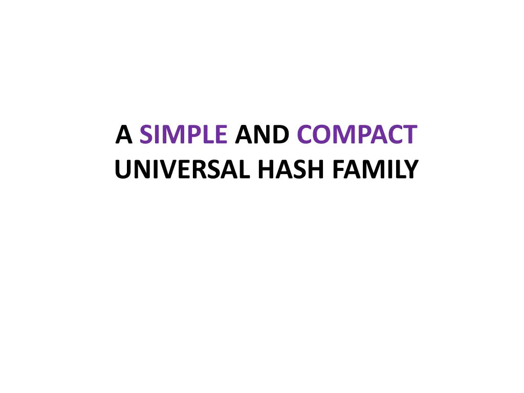 a simple and compact universal hash family