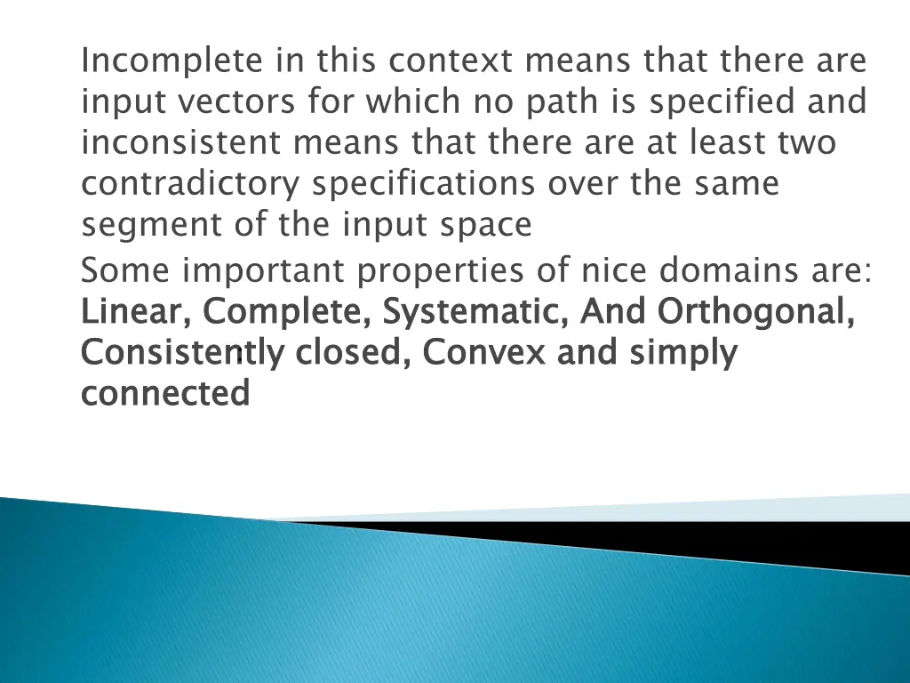 incomplete in this context means that there