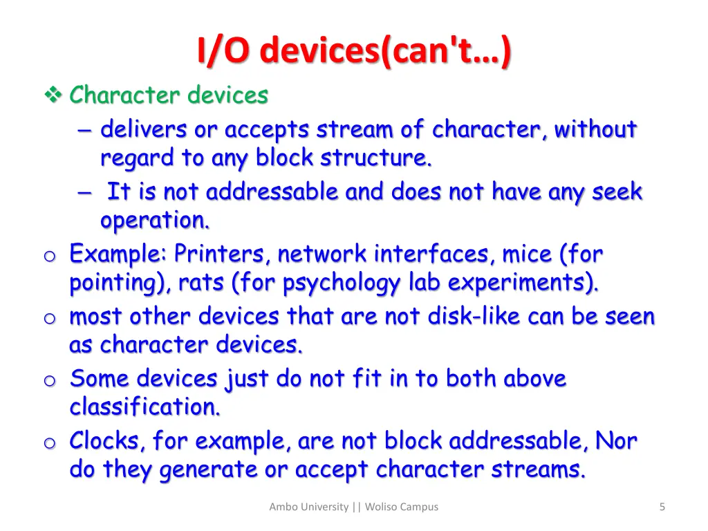 i o devices can t character devices delivers