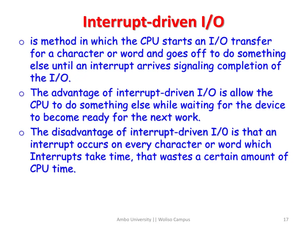 interrupt driven i o o is method in which