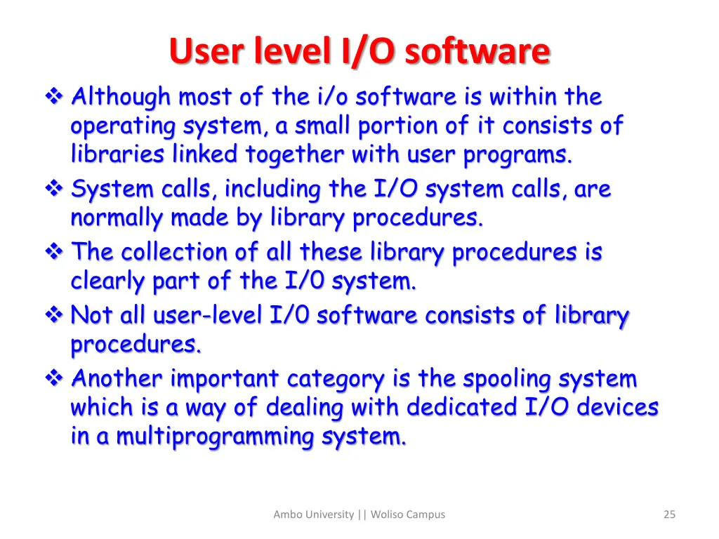 user level i o software although most
