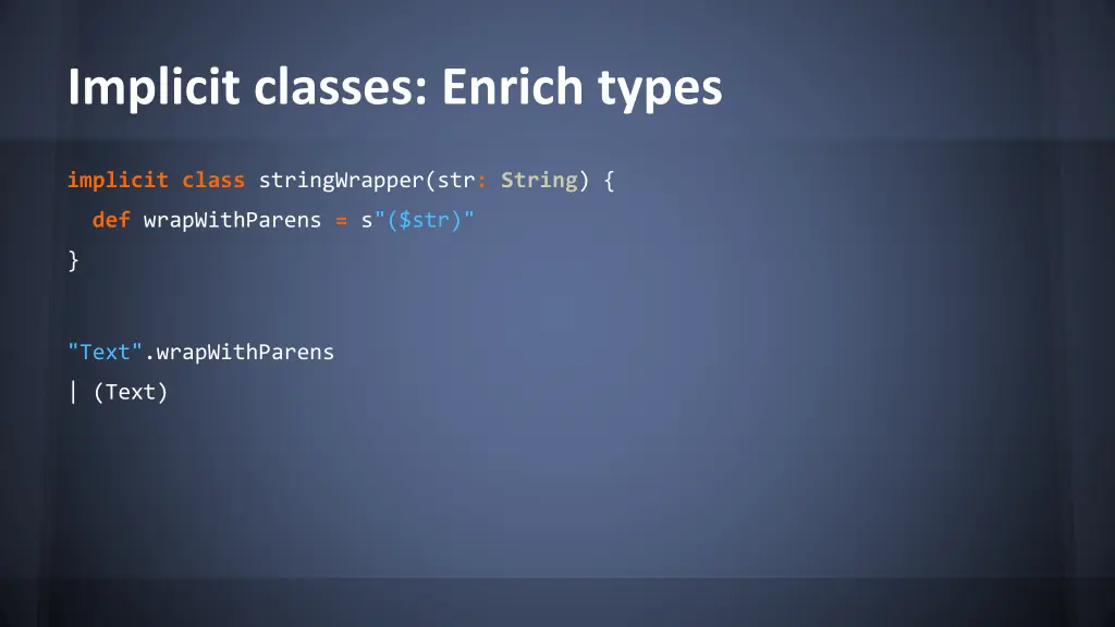 implicit classes enrich types