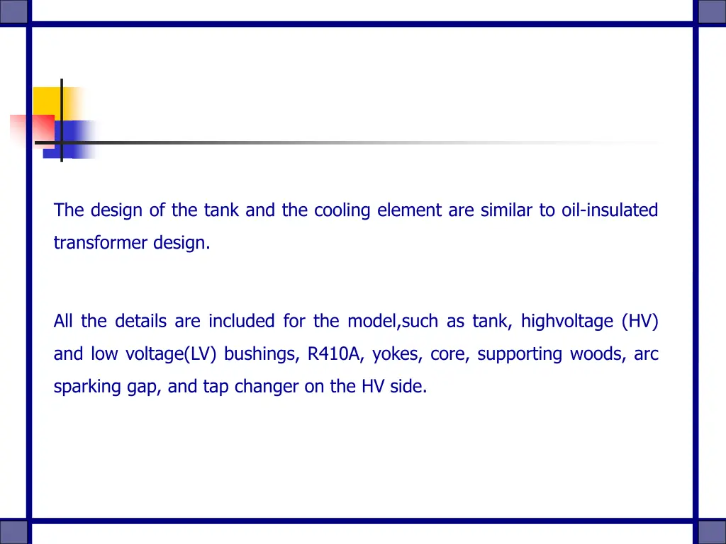 the design of the tank and the cooling element