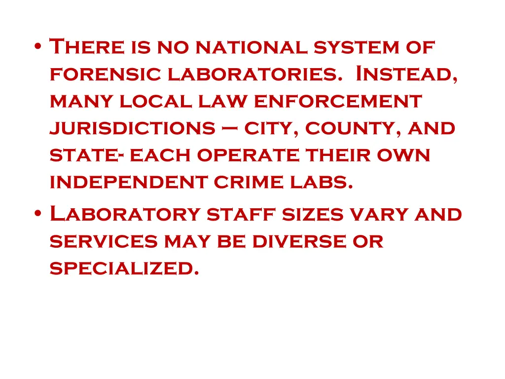 there is no national system of forensic