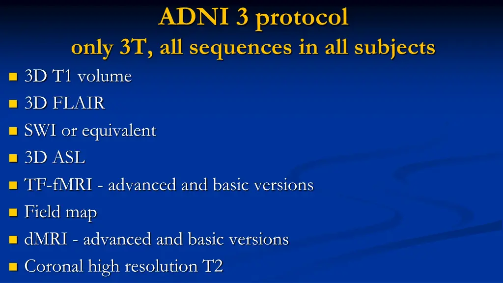 adni 3 protocol only 3t all sequences