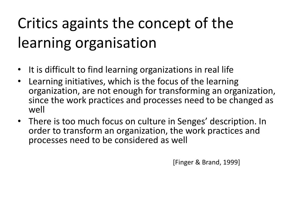 critics againts the concept of the learning