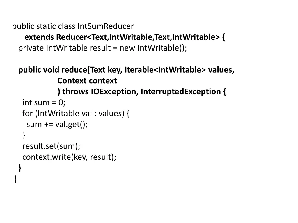 public static class intsumreducer extends reducer