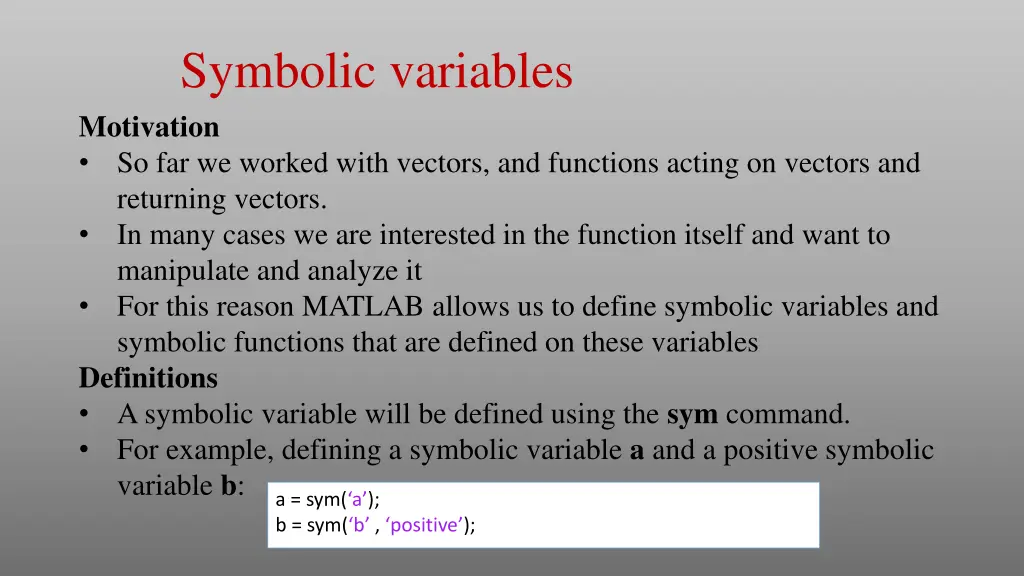 symbolic variables motivation so far we worked