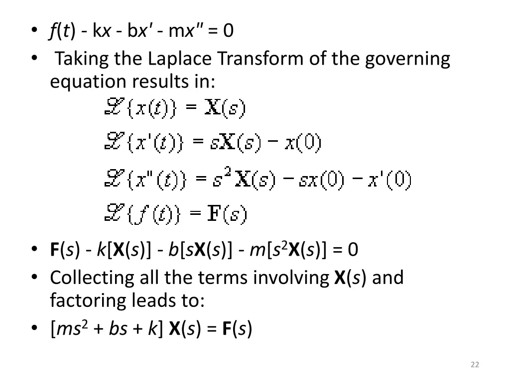 f t k x b x m x 0 taking the laplace transform