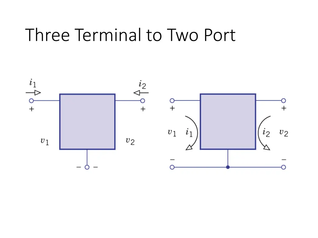 three terminal to two port