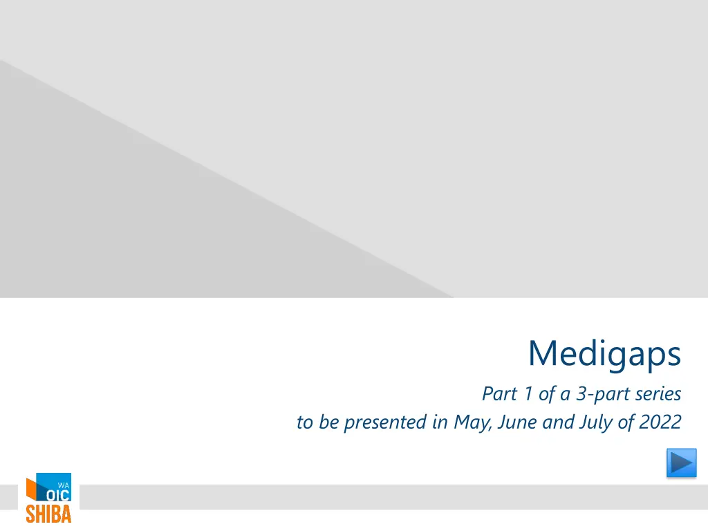 medigaps part 1 of a 3 part series