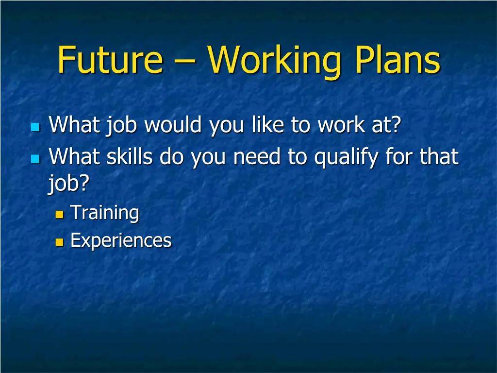 future working plans