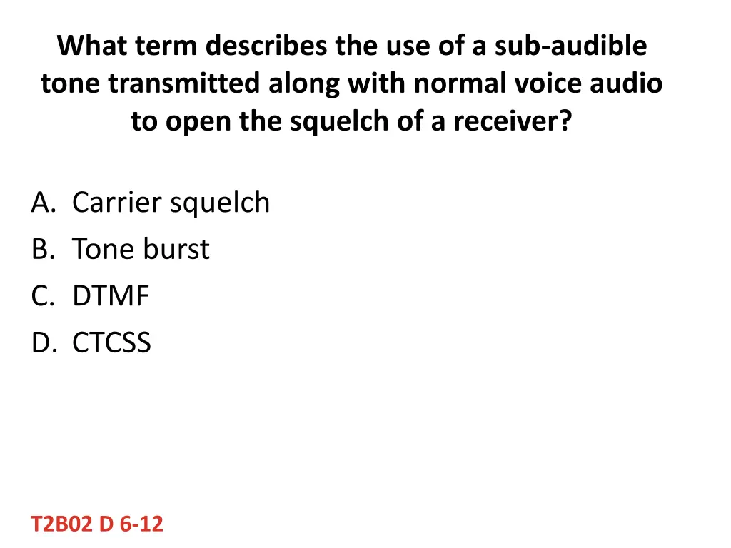 what term describes the use of a sub audible tone