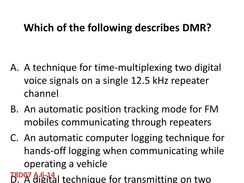 which of the following describes dmr