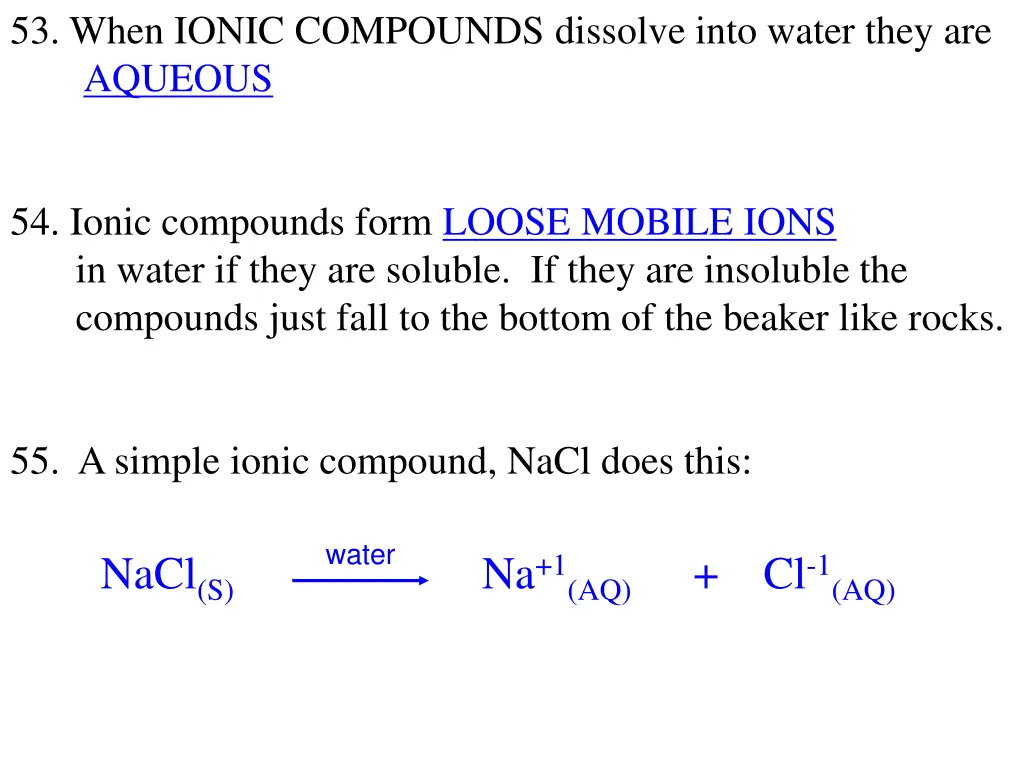 53 when ionic compounds dissolve into water they