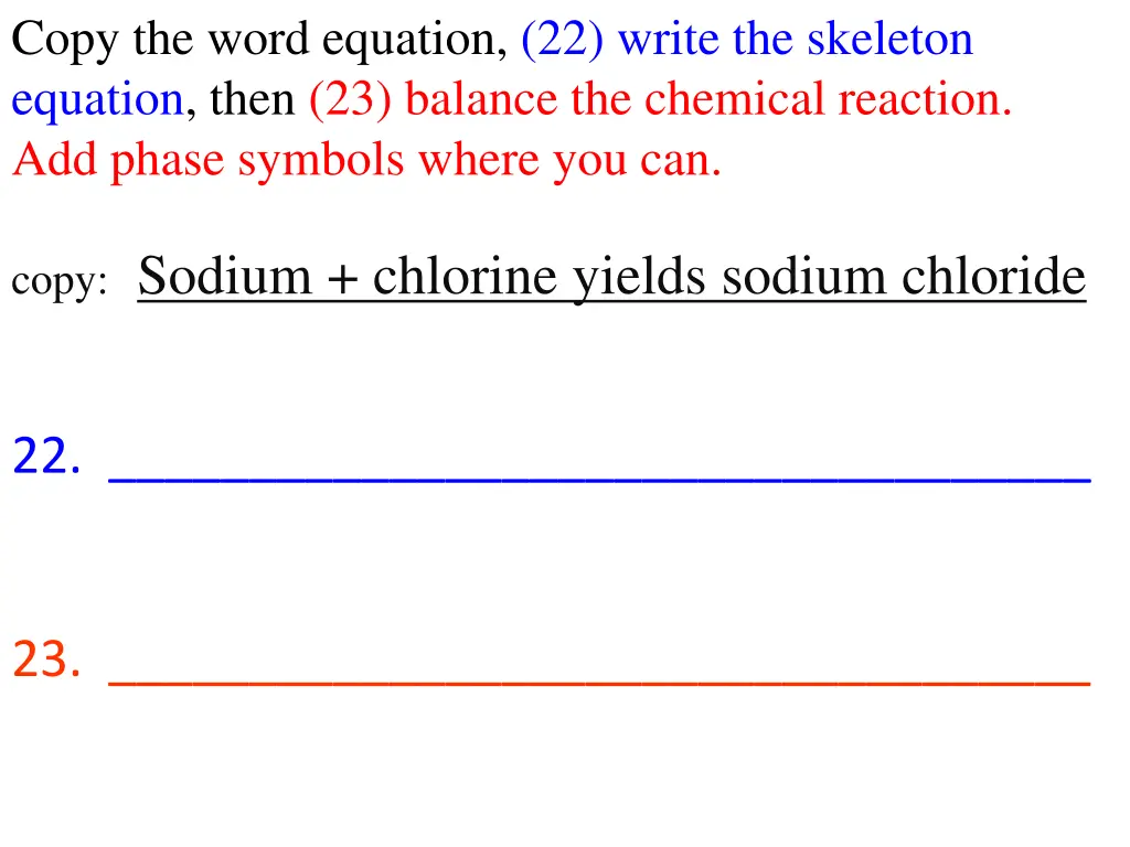 copy the word equation 22 write the skeleton